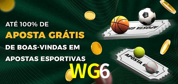 WG6 Ate 100% de Aposta Gratis